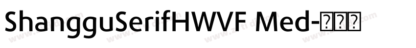 ShangguSerifHWVF Med字体转换